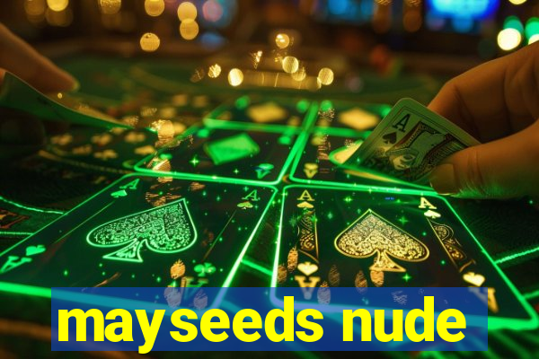 mayseeds nude